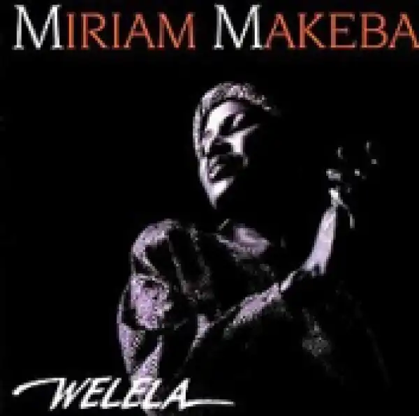 Miriam Makeba - Welela